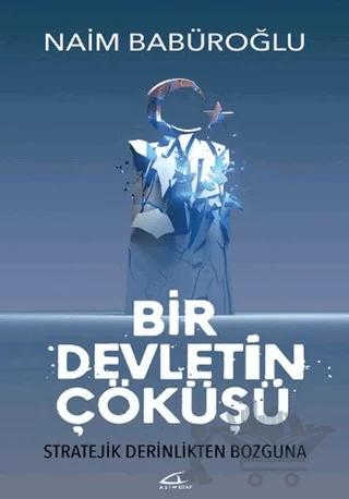 Bir Devletin Çöküşü