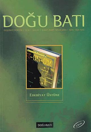 Doğu Batı Düşünce Dergisi Yıl: 6 Sayı: 22 - Edebiyat Üstüne