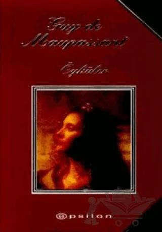 Seçme Öyküler: Guy de Maupassant