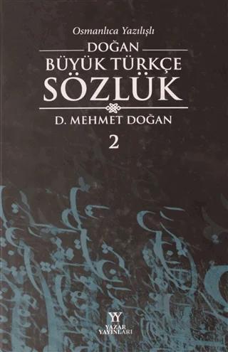 Osmanlıca Yazılışlı Doğan Büyük Türkçe Sözlük 2.Cilt
