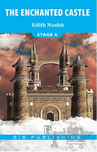 The Enchanted Castle - Stage 4 – Edith Nesbit – Sis Publishing kitap kapağı