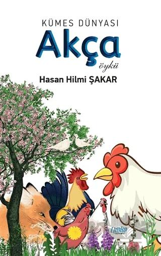 Kümes Dünyası: Akça
