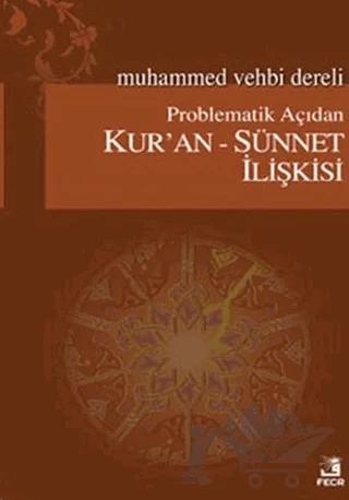Problematik Açıdan Kur’an - Sünnet İlişkisi