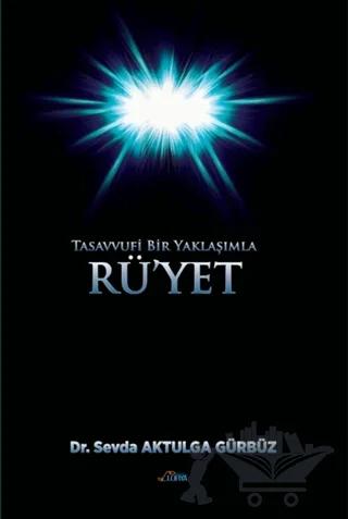 Tasavvufi Bir Yaklaşımla Rü'yet