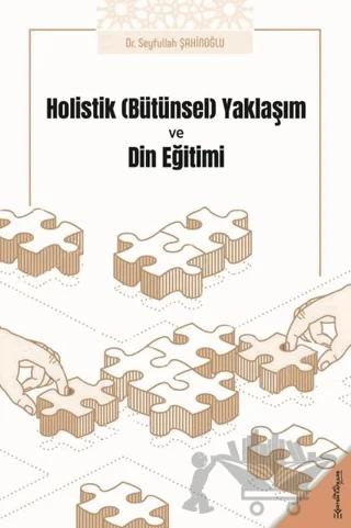 Holistik Bütünsel Yaklaşım ve Din Eğitimi