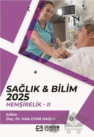Sağlık & Bilim: 2025: Hemşirelik - 2