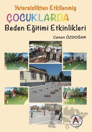 Yetersizlikten Etkilenmiş Çocuklarda Beden Eğitimi Etkinlikleri
