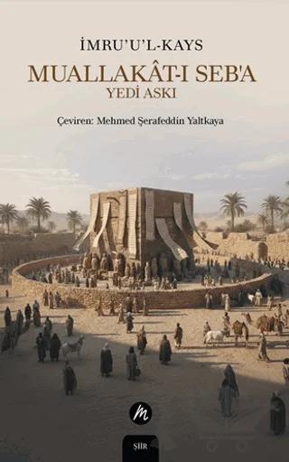 Muallakat-ı Seb’a – Yedi Askı