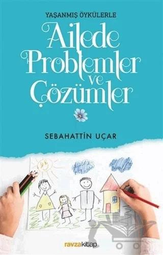 Ailede Problemler ve Çözümler