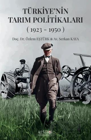 Türkiye'nin Tarım Politikaları (1923-1950) I. Cilt