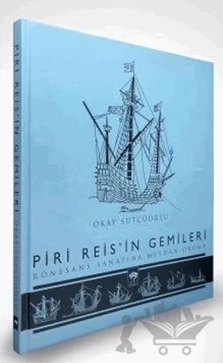 Piri Reis'in Gemileri