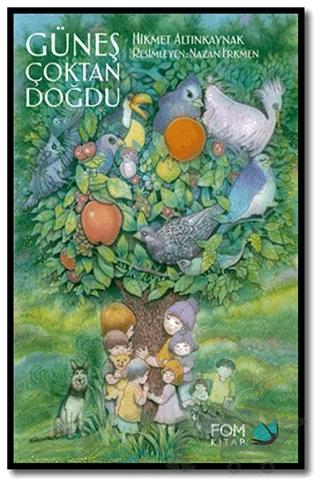 Güneş Çoktan Doğdu