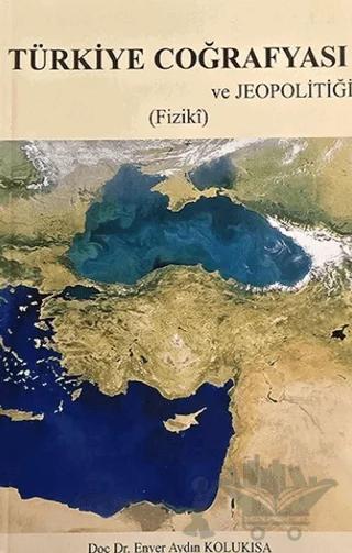 Türkiye Coğrafyası ve Jeopolitiği Fiziki