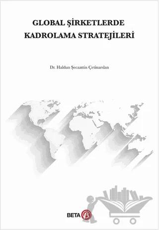 Global Şirketlerde Kadrolama Stratejileri