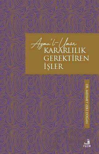 Azmu'l-Umur - Kararlılık Gerektiren İşler