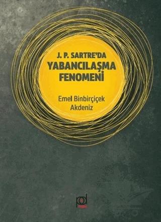 J. P. Sartre'da Yabancılaşma Fenomeni