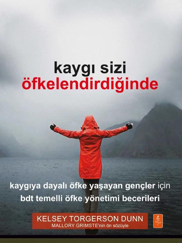 KAYGI SİZİ ÖFKELENDİRDİĞİNDE - When Anxiety Makes You Angry