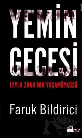 Yemin Gecesi Leyla Zana’nın Yaşamöyküsü