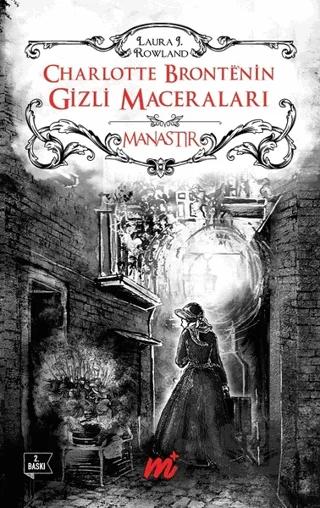 Charlotte Bronte’nin Gizli Maceraları: Manastır (Özel Seri)