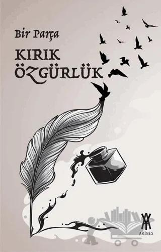 Bir Parça Kırık Özgürlük