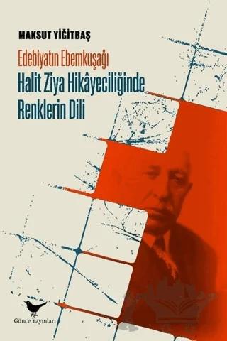 Edebiyatın Ebemkuşağı: Halit Ziya Hikayeciliğinde Renklerin Dili