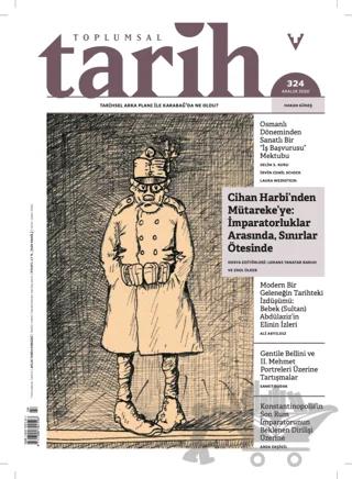 Toplumsal Tarih Dergisi Sayı: 324 Aralık 2020