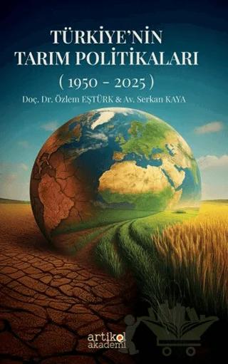 Türkiye'nin Tarım Politikaları (1950-2025) II. Cilt