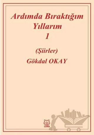 Ardımda Bıraktığım Yıllarım Cilt 1