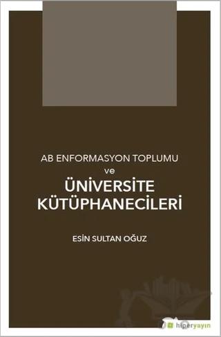 AB Enformasyon Toplumu ve Üniversite Kütüphanecileri