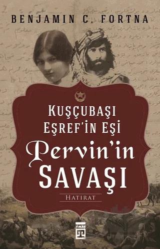 Kuşçubaşı Eşref'in Eşi Pervin'in Savaşı