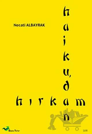 Haiku’dan Hırkam – Necati Albayrak – Başka Yerler Yayınları kitap kapağı