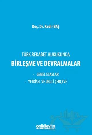 Türk Rekabet Hukukunda Birleşme ve Devralmalar