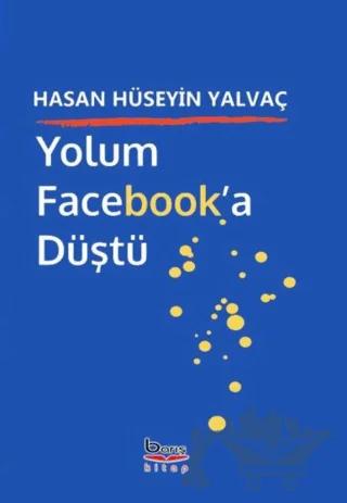 Yolum Facebook'a Düştü