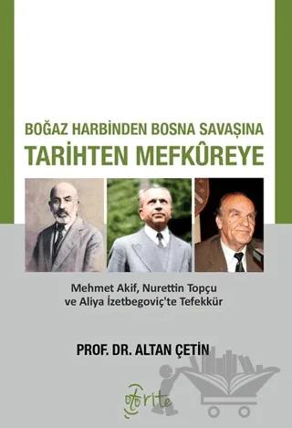 Boğaz Harbiden Bosna Savaşına Tarihten Mefkureye