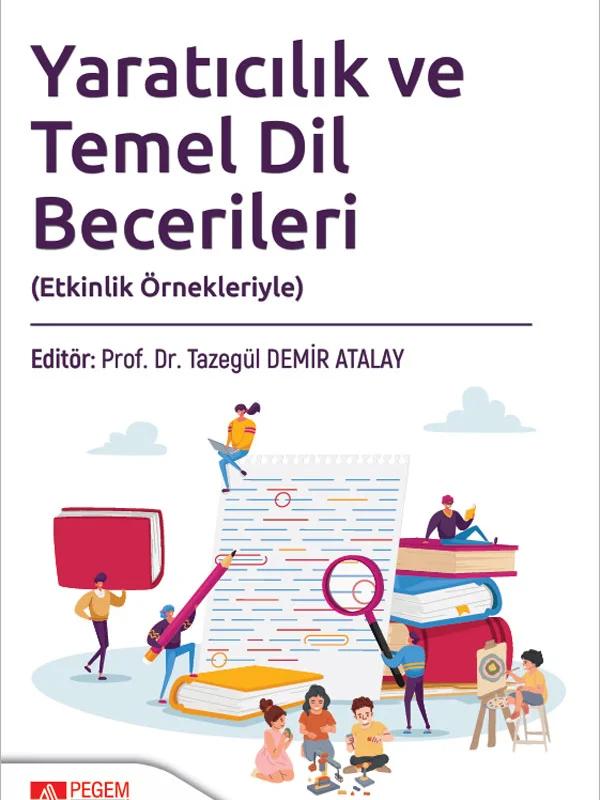 Yaratıcılık ve Temel Dil Becerileri (Etkinlik Örnekleriyle)