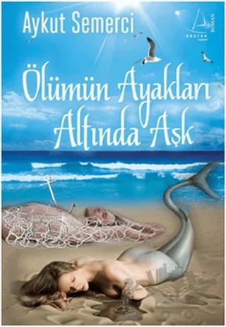 Ölümün Ayakları Altında Aşk