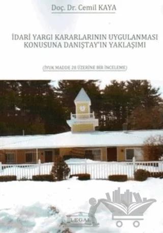 İdari Yargı Kararlarının Uygulanması Konusuna Danıştay’ın Yaklaşımı
