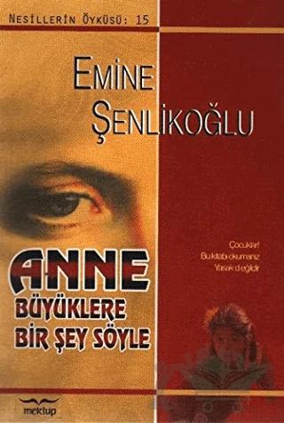 Anne Büyüklere Bir Şey Söyle