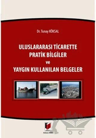 Uluslararası Ticarette Pratik Bilgiler ve Yaygın Kullanılan Belgeler