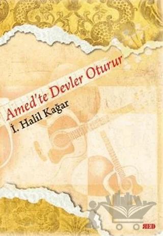 Amed’te Devler Oturur