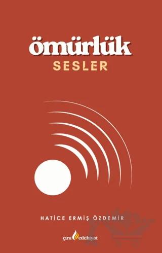 Ömürlük Sesler – Hatice Ermiş Özdemir – Çıra Yayınları kitap kapağı