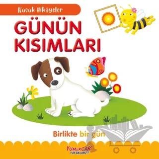 Küçük Hikayeler - Günün Kısımları
