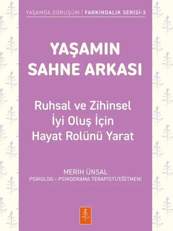 YAŞAMIN SAHNE ARKASI - Ruhsal ve Zihinsel İyi Oluş İçin Hayat Rolünü Yarat