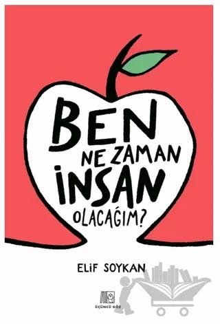 Ben Ne Zaman İnsan Olacağım?