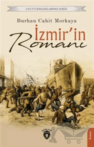 Unutturmadıklarımız Serisi - İzmir'in Romanı