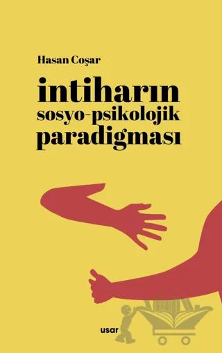 İntiharın Sosyo-Psikolojik Paradigması – Hasan Coşar – Usar Yayınları kitap kapağı