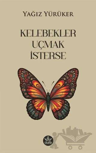 Kelebekler Uçmak İsterse