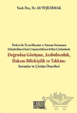 Doğrudan Görüşme Arabuluculuk Hakem-Bilirkişilik ve Tahkim