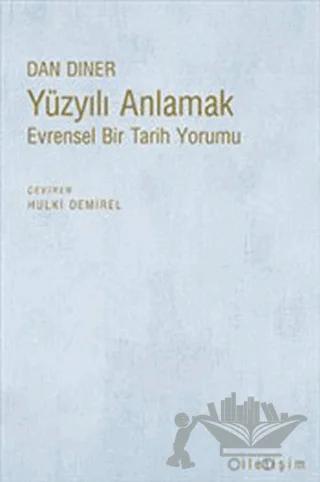 Yüzyılı Anlamak