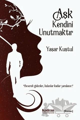 Aşk Kendini Unutmaktır